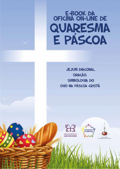 E-book Quaresma e Páscoa 2022 - Jejum Diaconal | oração | simbologia do ovo na Páscoa cristã